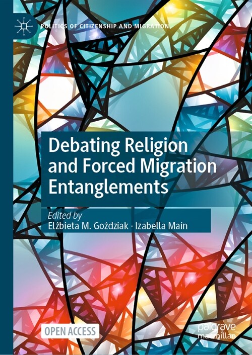 Debating Religion and Forced Migration Entanglements (Hardcover)
