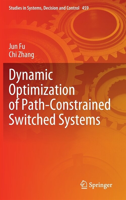 Dynamic Optimization of Path-Constrained Switched Systems (Hardcover)