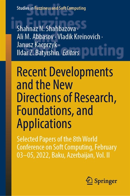 Recent Developments and the New Directions of Research, Foundations, and Applications: Selected Papers of the 8th World Conference on Soft Computing, (Hardcover, 2023)