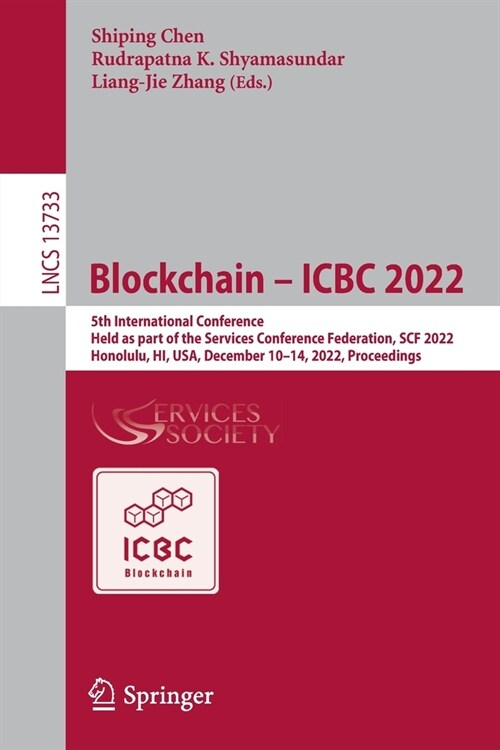 Blockchain - Icbc 2022: 5th International Conference, Held as Part of the Services Conference Federation, Scf 2022, Honolulu, Hi, Usa, Decembe (Paperback, 2022)