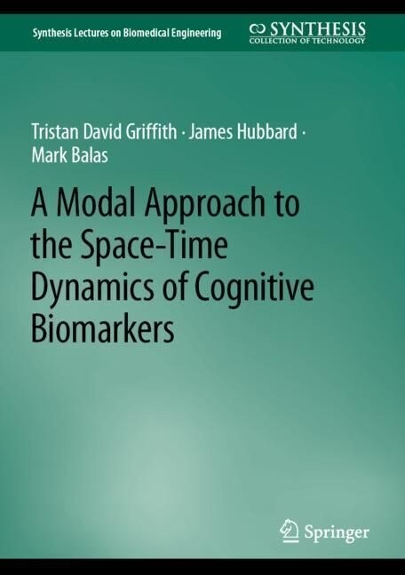 A Modal Approach to the Space-Time Dynamics of Cognitive Biomarkers (Hardcover)