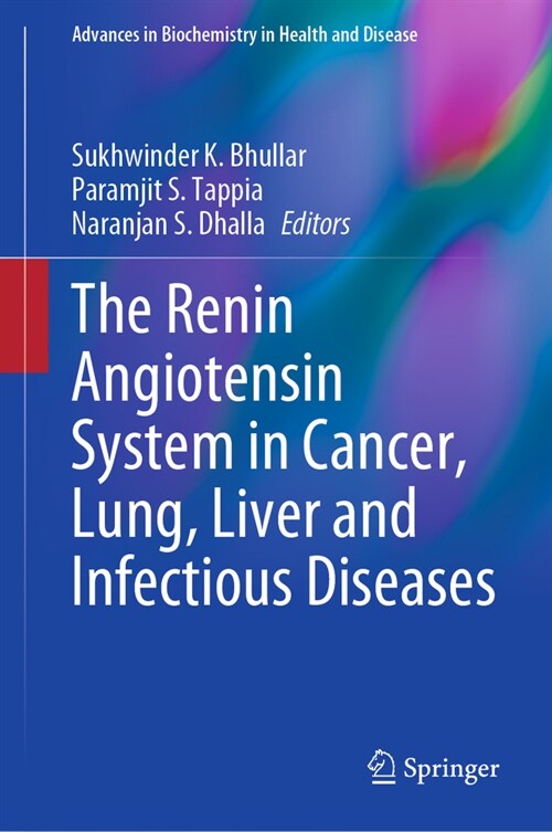 The Renin Angiotensin System in Cancer, Lung, Liver and Infectious Diseases (Hardcover)