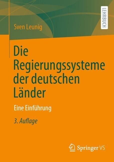 Die Regierungssysteme Der Deutschen L?der: Eine Einf?rung (Paperback, 3, 3. Aufl. 2023)