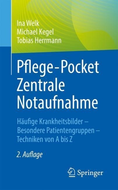 Pflege-Pocket Zentrale Notaufnahme: H?fige Krankheitsbilder - Besondere Patientengruppen - Techniken Von a Bis Z (Paperback, 2, 2., Vollst. Ube)