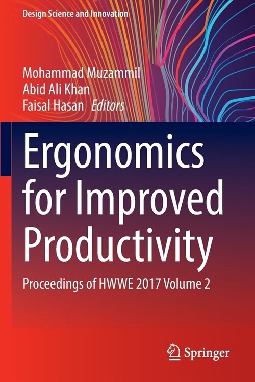 Ergonomics for Improved Productivity: Proceedings of Hwwe 2017 Volume 2 (Paperback, 2022)