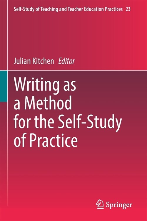 Writing as a Method for the Self-Study of Practice (Paperback)