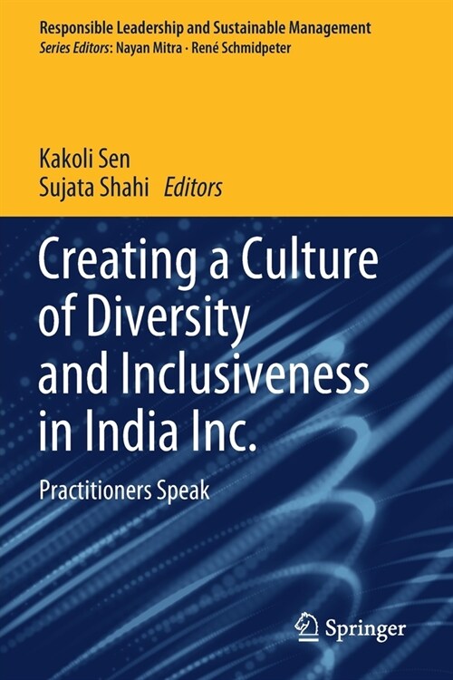 Creating a Culture of Diversity and Inclusiveness in India Inc.: Practitioners Speak (Paperback, 2021)