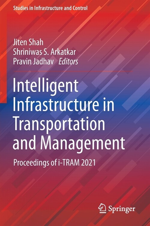Intelligent Infrastructure in Transportation and Management: Proceedings of I-Tram 2021 (Paperback, 2022)