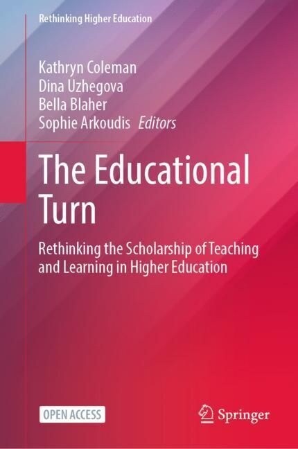 The Educational Turn: Rethinking the Scholarship of Teaching and Learning in Higher Education (Paperback, 2023)