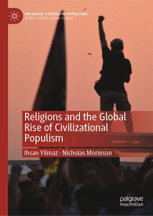 Religions and the Global Rise of Civilizational Populism (Hardcover)