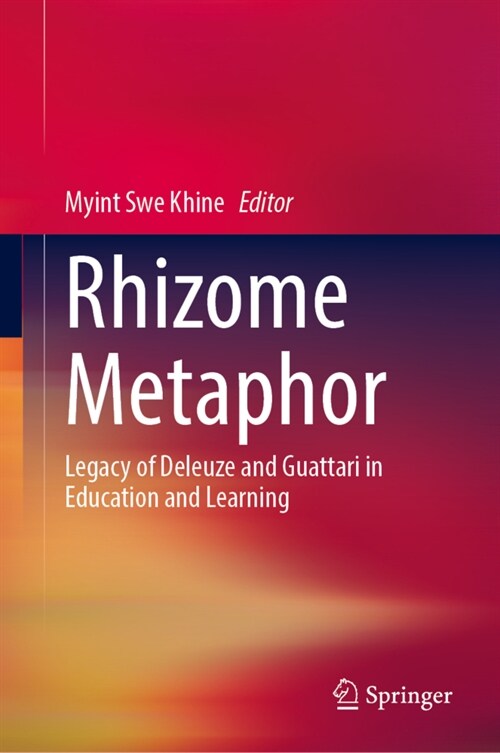 Rhizome Metaphor: Legacy of Deleuze and Guattari in Education and Learning (Hardcover, 2023)
