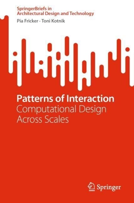 Patterns of Interaction: Computational Design Across Scales (Paperback, 2023)