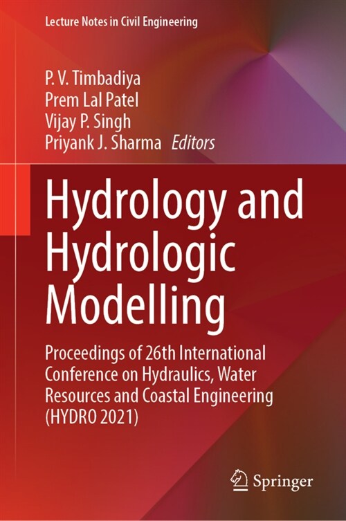 Hydrology and Hydrologic Modelling: Proceedings of 26th International Conference on Hydraulics, Water Resources and Coastal Engineering (Hydro 2021) (Hardcover, 2023)