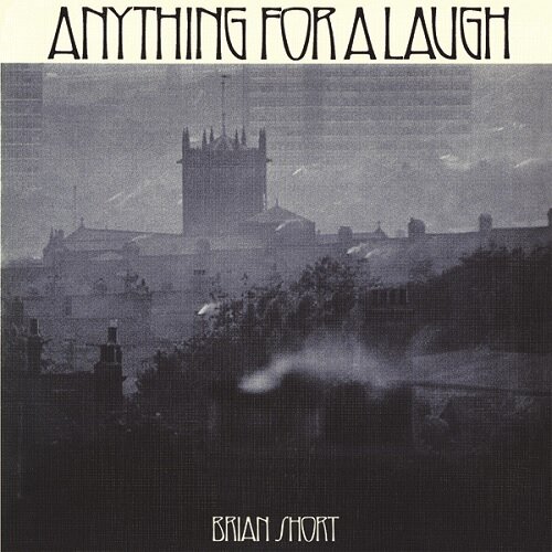 Brian Short - Anything For A Laugh