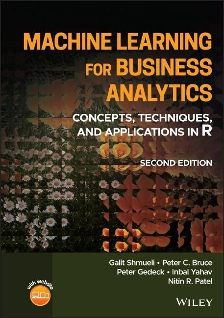 Machine Learning for Business Analytics: Concepts, Techniques, and Applications in R (Hardcover, 2)