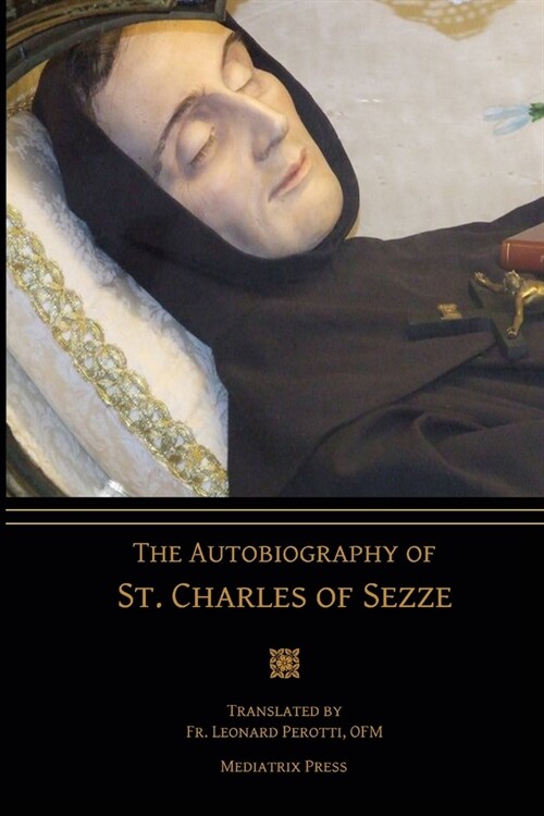 The Autobiography of St. Charles of Sezze (Paperback)