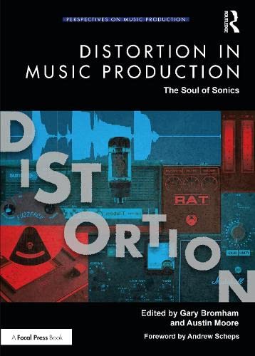 Distortion in Music Production : The Soul of Sonics (Paperback)