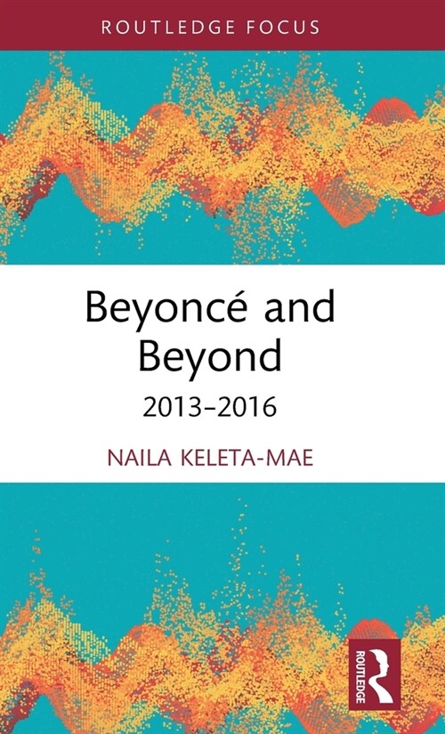 Beyonce and Beyond : 2013–2016 (Hardcover)