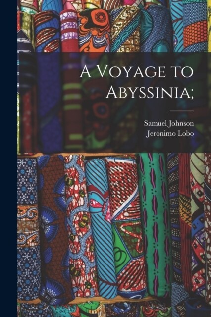 A Voyage to Abyssinia; (Paperback)