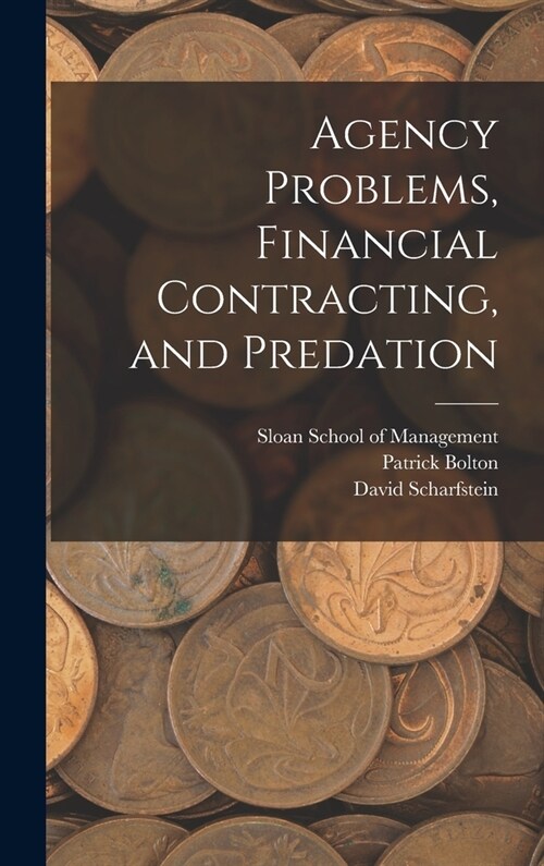 Agency Problems, Financial Contracting, and Predation (Hardcover)