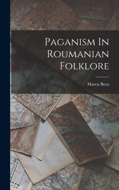 Paganism In Roumanian Folklore (Hardcover)