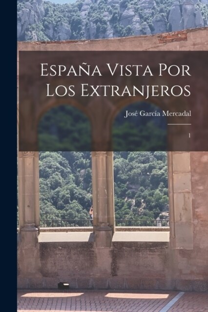 Espa? vista por los extranjeros: 1 (Paperback)