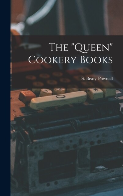 The queen Cookery Books (Hardcover)