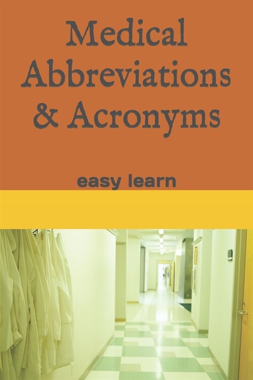 Medical Abbreviations & Acronyms: easy learn (Paperback)