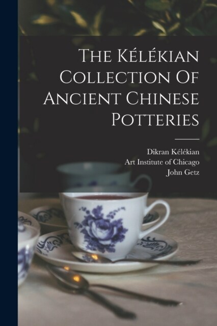 The K??ian Collection Of Ancient Chinese Potteries (Paperback)
