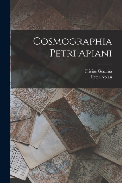 Cosmographia Petri Apiani (Paperback)