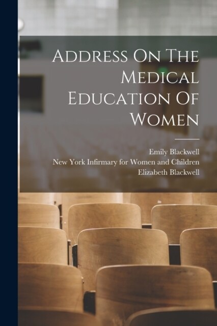 Address On The Medical Education Of Women (Paperback)