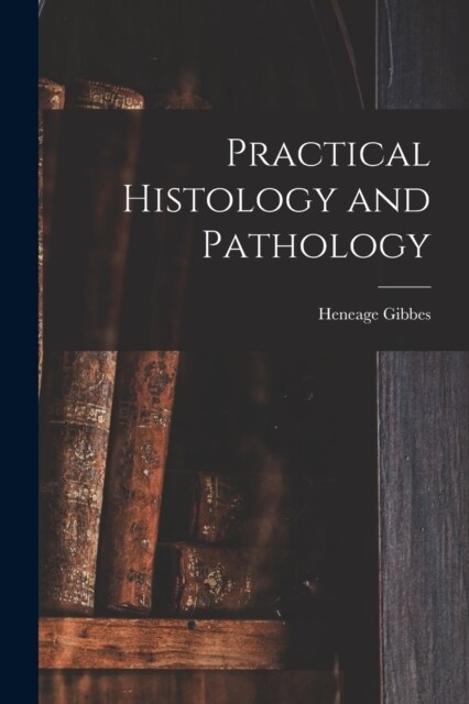 Practical Histology and Pathology (Paperback)