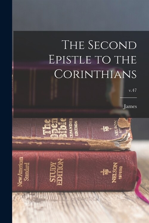 The Second Epistle to the Corinthians; v.47 (Paperback)