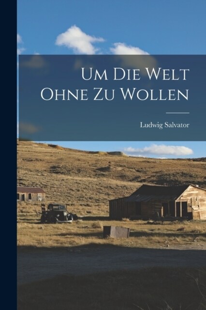 Um Die Welt Ohne Zu Wollen (Paperback)