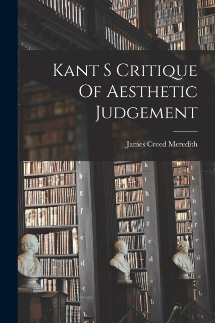 Kant S Critique Of Aesthetic Judgement (Paperback)