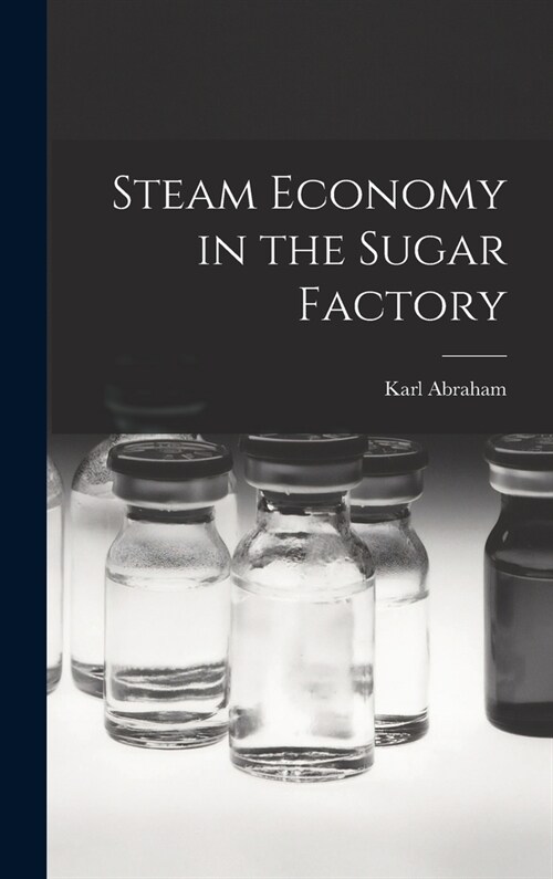 Steam Economy in the Sugar Factory (Hardcover)