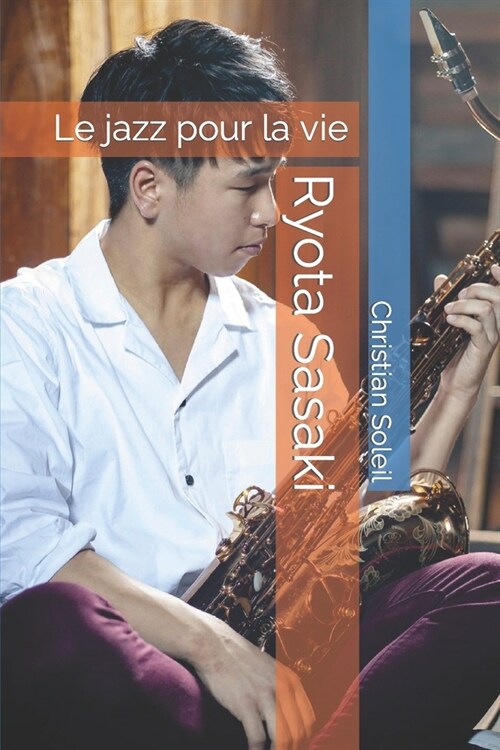 Ryota Sasaki: Le jazz pour la vie (Paperback)