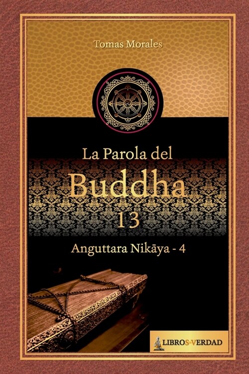 La parola del Buddha - 13: Anguttara Nikaya - 4 (Paperback)