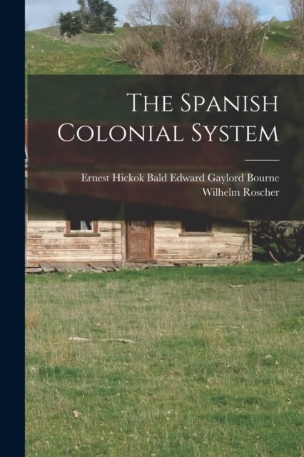 The Spanish Colonial System (Paperback)