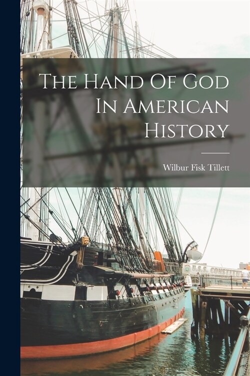 The Hand Of God In American History (Paperback)