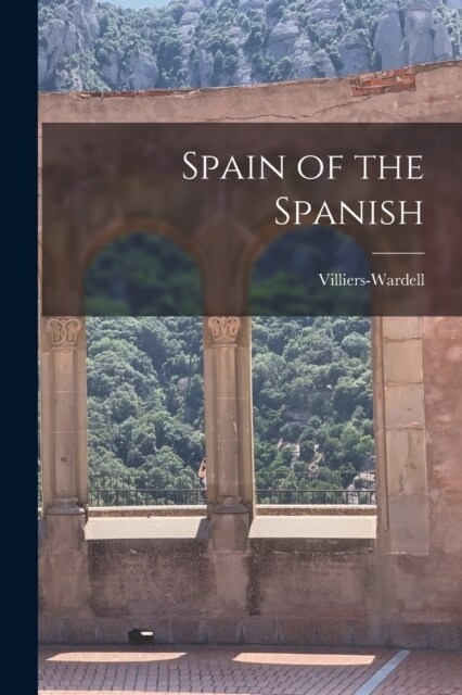 Spain of the Spanish (Paperback)