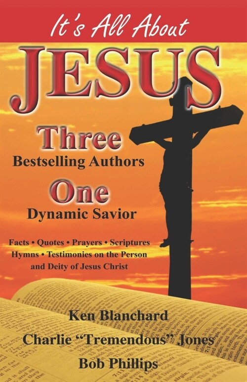 Its All About Jesus: Three Bestselling Authors, One Dynamic Savior (Paperback)