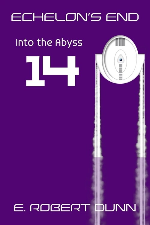 Echelons End, Book 14: Into The Abyss (Paperback)