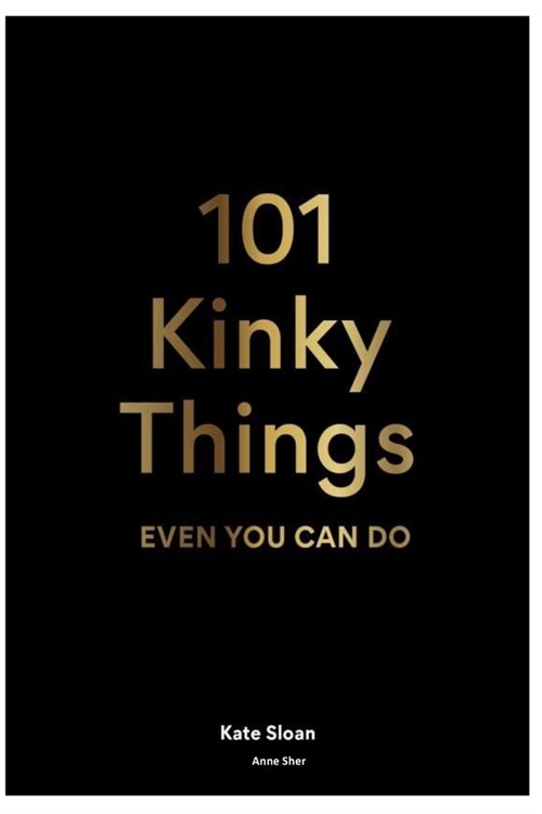 101 Kinky Things (Paperback)