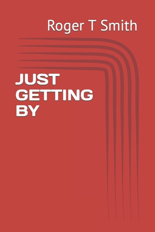 Just Getting by (Paperback)