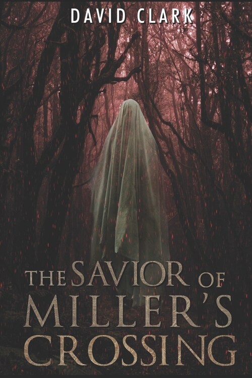 The Savior of Millers Crossing (Paperback)