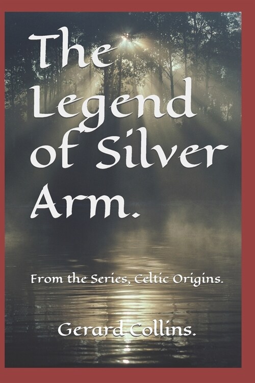 The Legend Of Silver Arm. (Paperback)