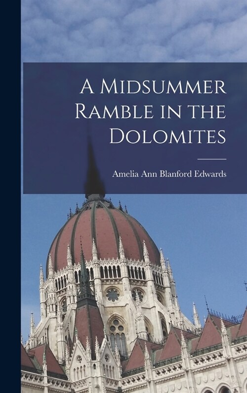 A Midsummer Ramble in the Dolomites (Hardcover)