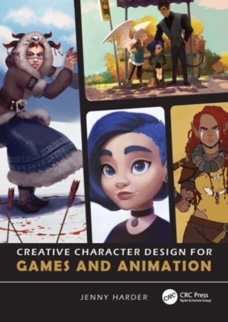 Creative Character Design for Games and Animation (Paperback)