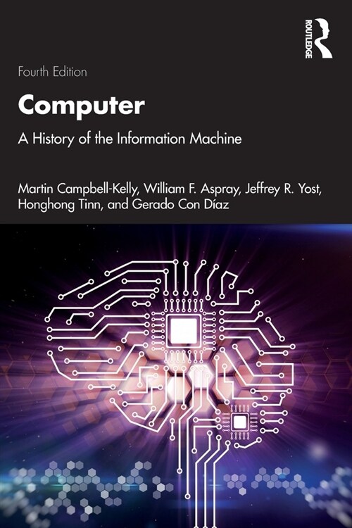 Computer : A History of the Information Machine (Paperback, 4 ed)
